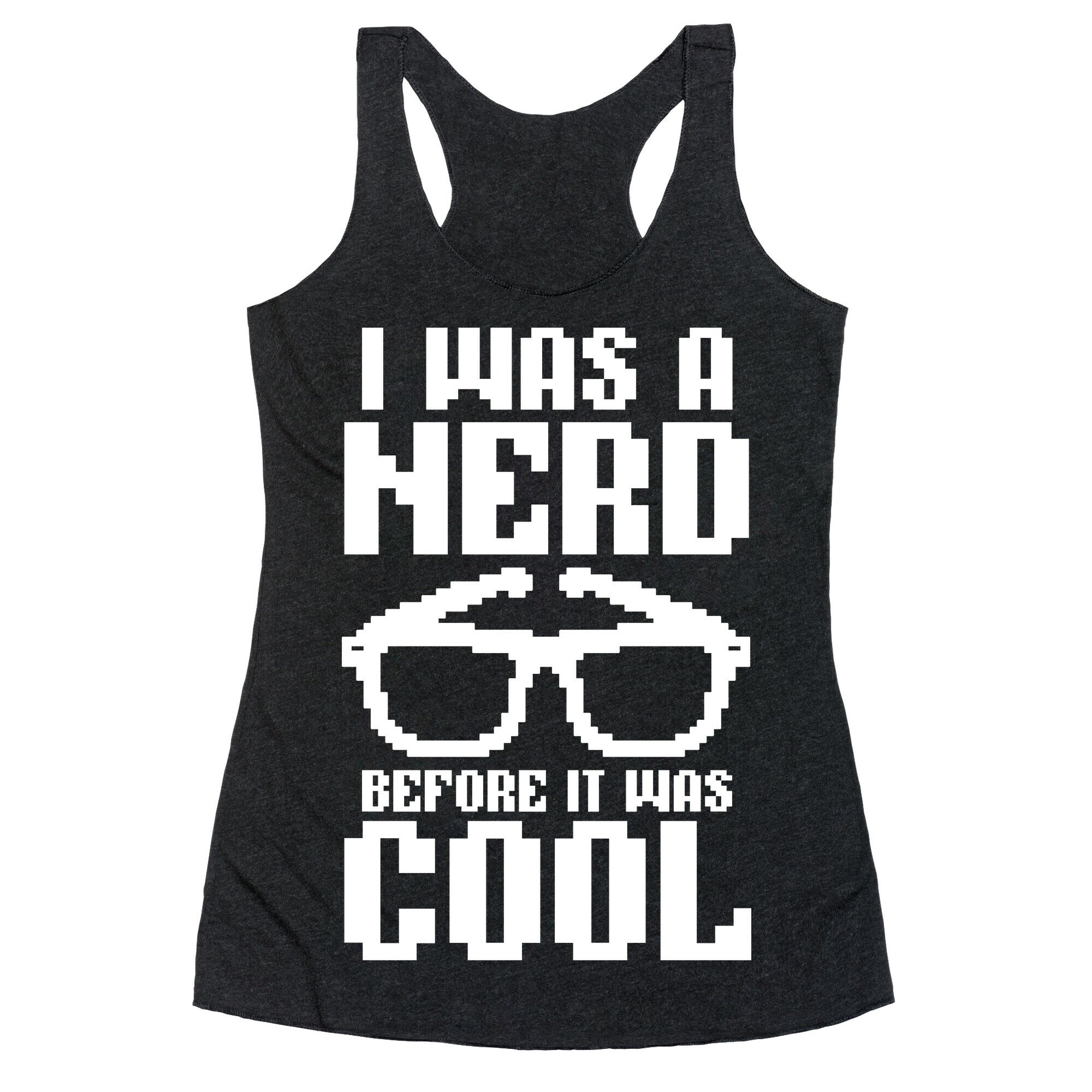 I Was A Nerd Before It Was Cool Racerback Tank